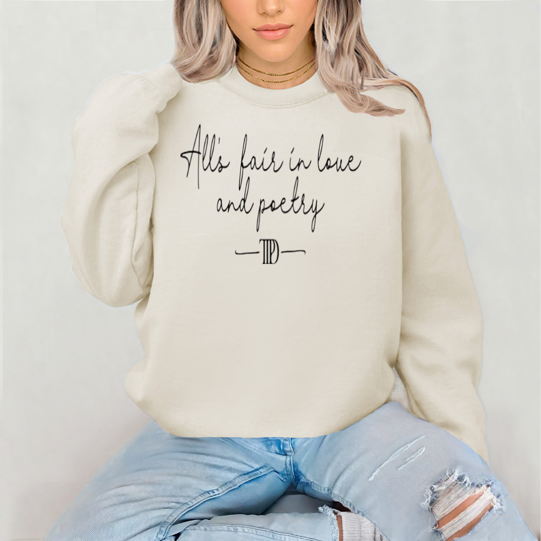 All is Fair in Love and Poetry Sweatshirt