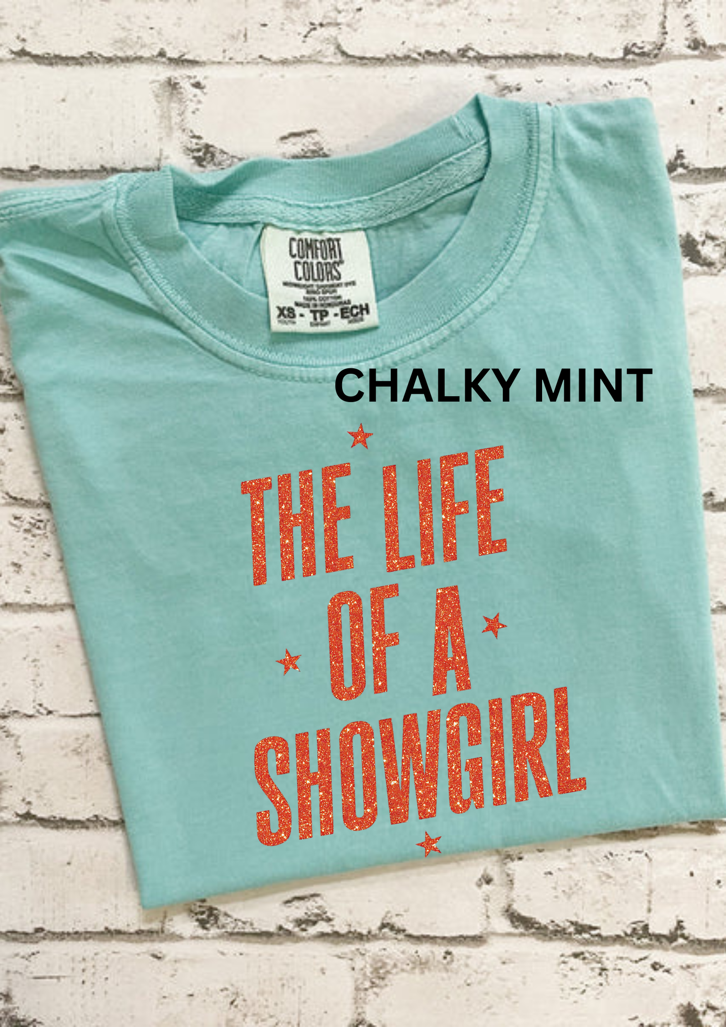 The Life Of A Showgirl Comfort Colors T-Shirt