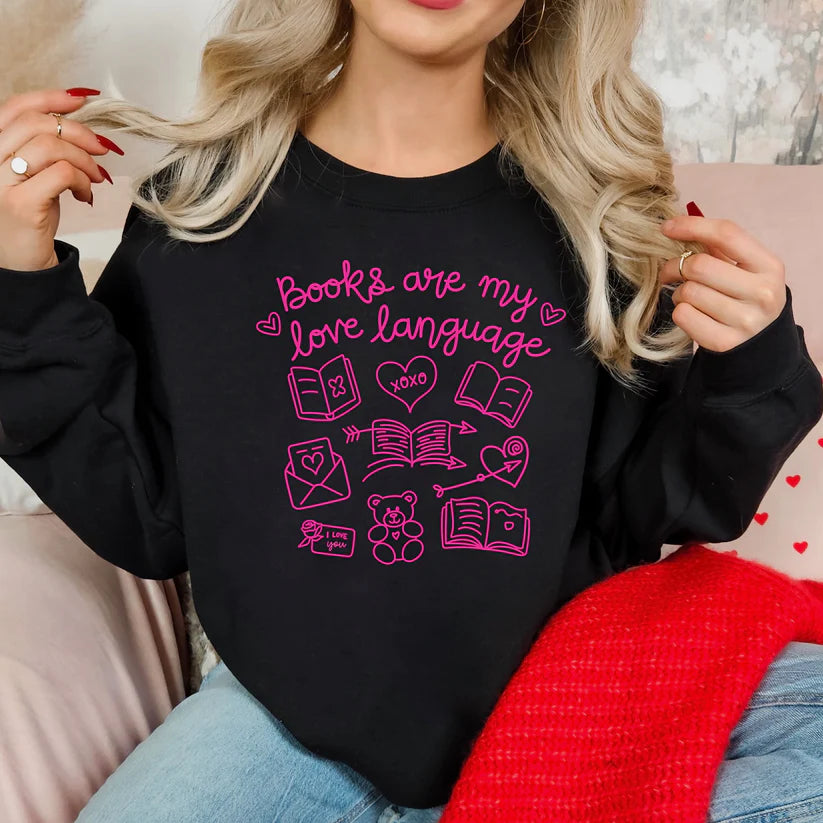 Books are my LOVE Language Sweatshirt