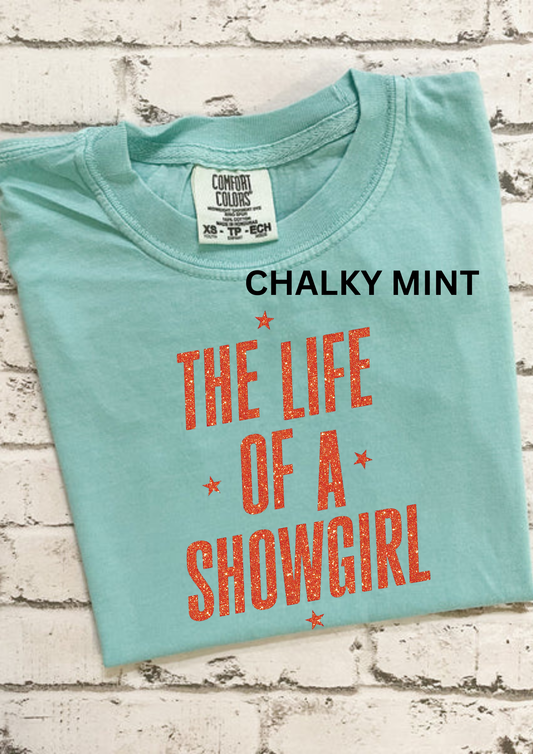 The Life Of A Showgirl Comfort Colors T-Shirt