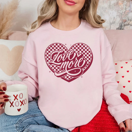 Love More Sweatshirt